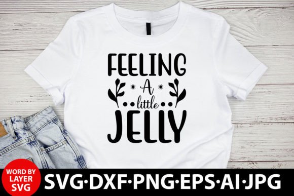 Feeling a Little Jelly SVG: Graphics for Freebies