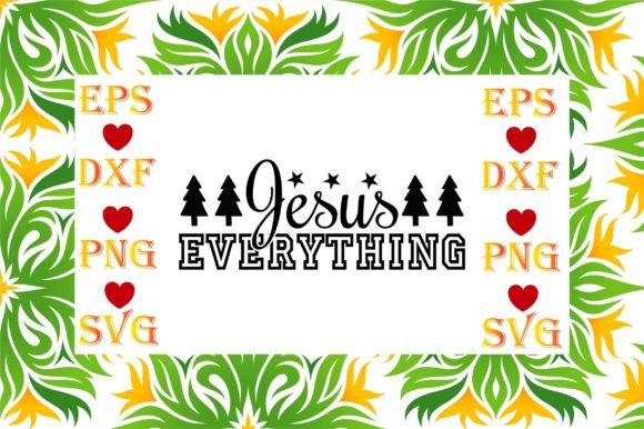 Jesus Everything SVG: Free Graphics for Bloggers