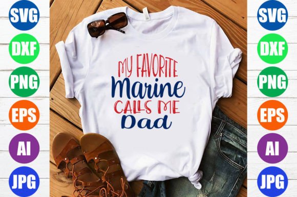 My Favorite Marine Calls Me Dad Graphics & Freebies
